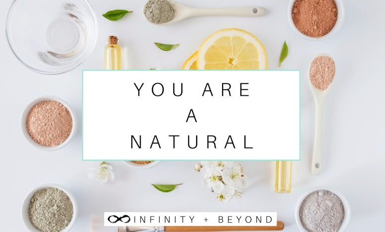 You Are a Natural!